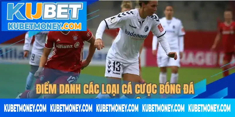 Điểm danh các loại cá cược bóng đá được ưa chuộng