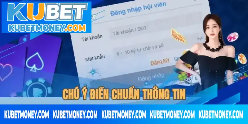 Chú ý điền chuẩn thông tin Chú ý điền chuẩn thông tin
