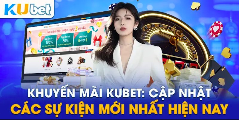 Tham gia nhiều ưu đãi từ Kubet để tối ưu vốn cược